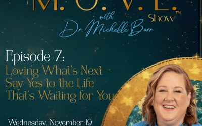 Loving What’s Next: Your Invitation to Step Into the Life Waiting for You